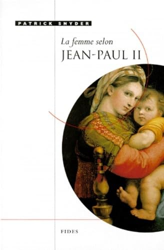 FEMME SELON JEAN PAUL II (9782762121056) by SNYDER P