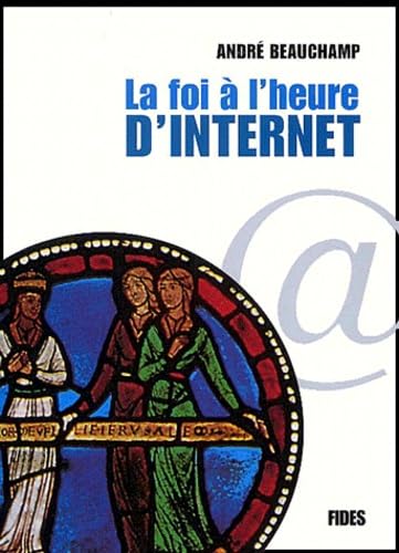 Stock image for La Foi a l'Heure d'Internet for sale by Zubal-Books, Since 1961