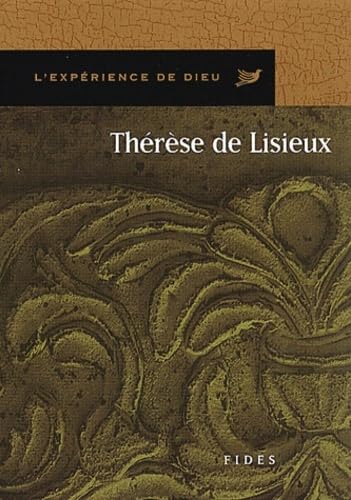 Stock image for L'exp rience de Dieu : Th r se de Lisieux Ouellette, Fernand for sale by LIVREAUTRESORSAS