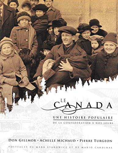 9782762123203: CANADA UNE HISTOIRE POPULAIRE T02 (LE)