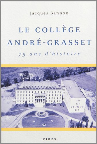 Beispielbild fr Le collge Andr-Grasset. 75 ans d histoire. zum Verkauf von Doucet, Libraire/Bookseller