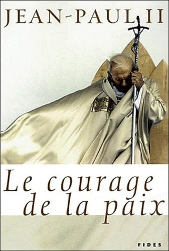 Stock image for COURAGE DE LA PAIX for sale by Ammareal