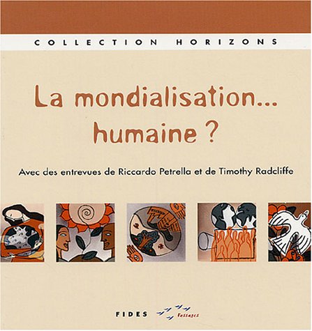 Stock image for La mondialisation. humaine ? for sale by medimops