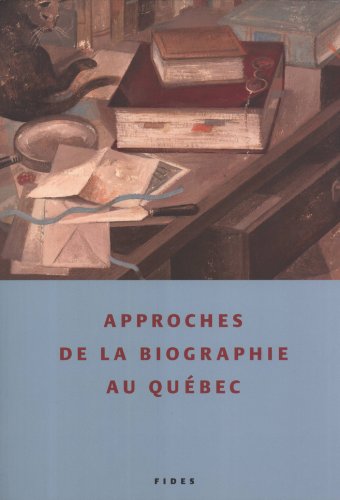 Beispielbild fr Approches de la biographie au Qubec. zum Verkauf von Doucet, Libraire/Bookseller