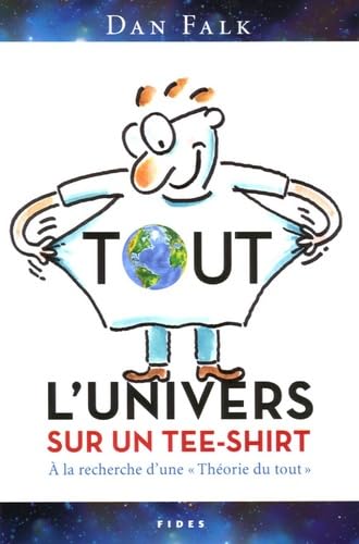 9782762125948: Tout l'univers sur un Tee-shirt: A la recherche d'une "Thorie du tout"