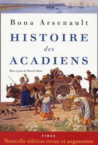 Beispielbild fr Histoire des Acadiens zum Verkauf von Ammareal