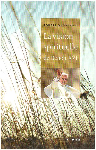 Imagen de archivo de La Vision Spirituelle de Benot XVI a la venta por medimops