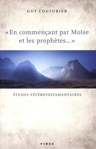 Beispielbild fr EN COMMENCANT PAR MOISE ET LES PROPHETES zum Verkauf von Gallix