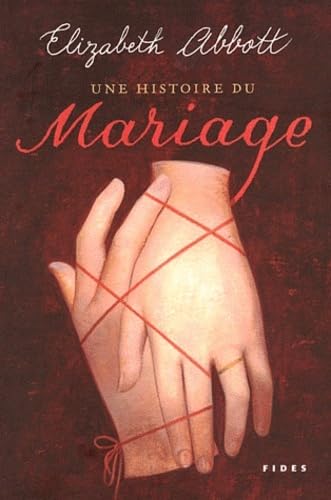 Imagen de archivo de Une Histoire du Mariage a la venta por Better World Books