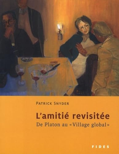 AMITIE REVISITEE (9782762129007) by SNYDER, PATRICK