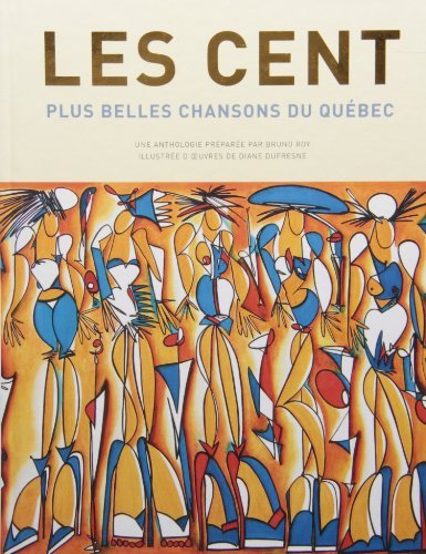 Cent Plus Belles Chansons Du QuÃ©bec (9782762129304) by [???]