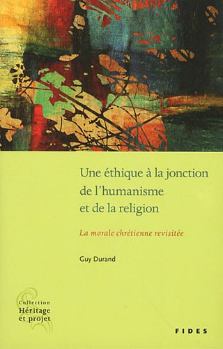 Beispielbild fr ETHIQUE A LA JONCTION DE L'HUMANISME ET DE LA RELIGION zum Verkauf von Ammareal