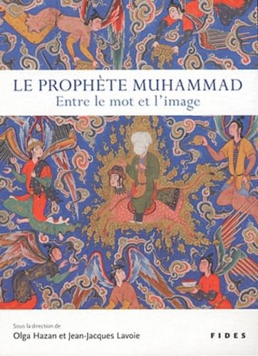 9782762130690: Le prophte Muhammad : entre le mot et l'image