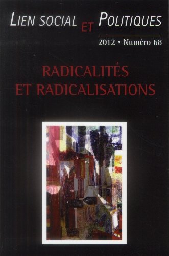 Stock image for Lien social et politiques, N 68/2012 : Radicalits et radicalisations for sale by medimops