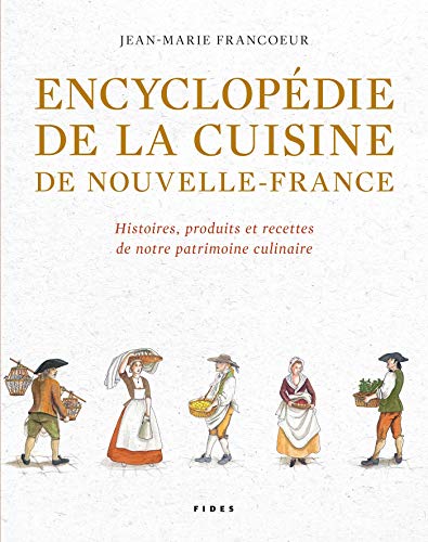 Stock image for ENCYCLOPDIE DE LA CUISINE DE NOUVELLE-FRANCE for sale by Librairie La Canopee. Inc.