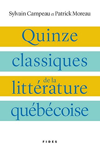 Beispielbild fr QUINZE CLASSIQUES DE LA LITTRATURE QUBCOISE zum Verkauf von Librairie La Canopee. Inc.