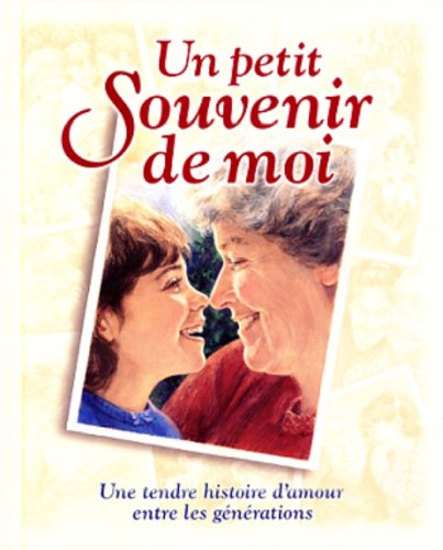 Beispielbild fr Un petit Souvenie de moi: Une tendre histoire d'amour entre les generations zum Verkauf von Bay Used Books