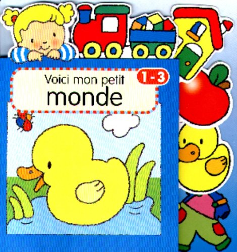 Stock image for VOICI MON PETIT MONDE 1-3 ANS for sale by Better World Books: West