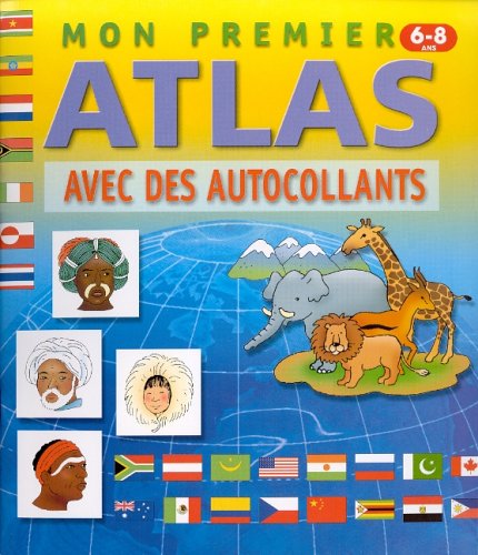 Stock image for Mon Premier Atlas Avec des Autocollants for sale by ThriftBooks-Dallas