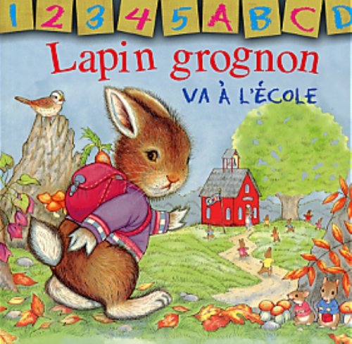 Beispielbild fr Lapin grognon va a l'ecole zum Verkauf von Better World Books