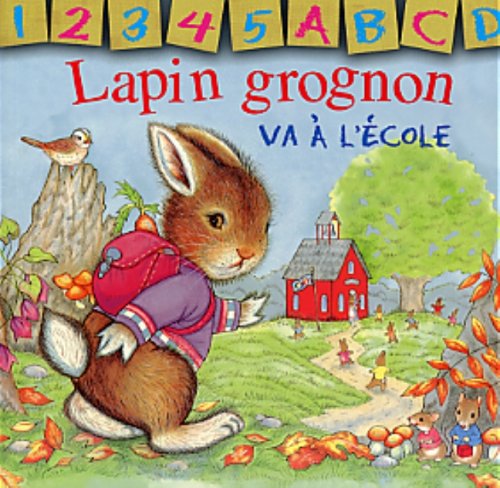 Stock image for Lapin grognon va a l'ecole for sale by Better World Books