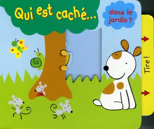 Stock image for Qui est cache. dans le jardin? for sale by Better World Books
