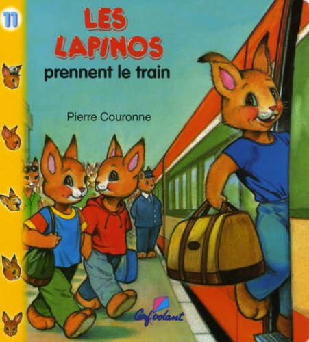 Beispielbild fr LAPINOS PRENNENT LE TRAIN #11 -LES zum Verkauf von Better World Books