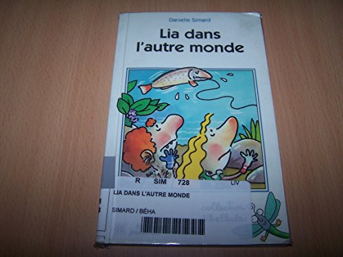 Beispielbild fr Lia dans l'Autre Monde zum Verkauf von Rainy Day Books