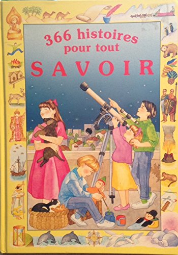 Beispielbild fr 366 Histoires Pour Tout Savoir zum Verkauf von Better World Books