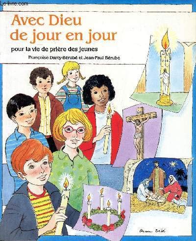 Beispielbild fr Avec Dieu De Jour En Jour: Pour La Vie De Priere Des Jeunes zum Verkauf von Bay Used Books