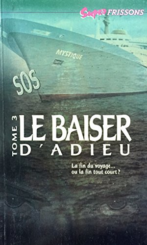 Beispielbild fr BAISER D'ADIEU T.3 -LE zum Verkauf von Robinson Street Books, IOBA