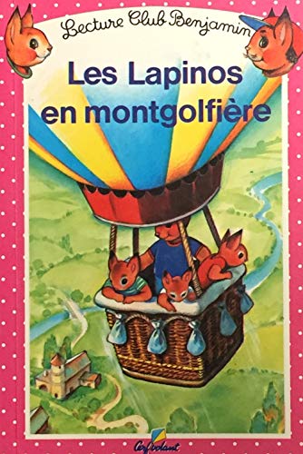 Stock image for Lecture Club Benjamin - Les Lapinos en mongolfires for sale by Librairie Le Nord