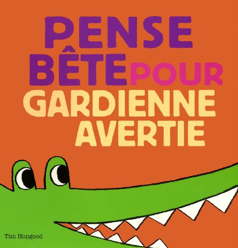 Beispielbild fr Pense Bte Pour Gardienne Avertie zum Verkauf von Better World Books