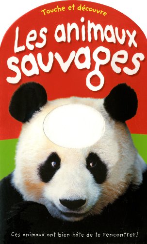 Beispielbild fr Animaux Sauvages : Ces Animaux Ont Bien Hte de Te Rencontrer! zum Verkauf von Better World Books Ltd