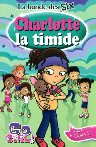 Stock image for BANDE DES SIX (LA) T.02 : CHARLOTTE LA TIMIDE for sale by Better World Books