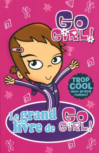 Beispielbild fr Grand Livre de Go Girl! zum Verkauf von Better World Books