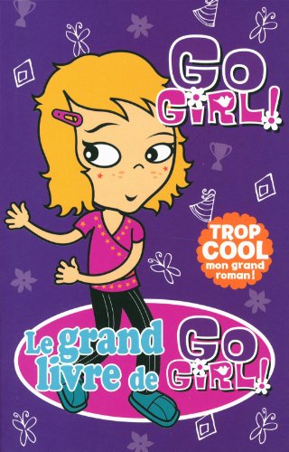 Beispielbild fr Grand Livre de Go Girl! zum Verkauf von Better World Books