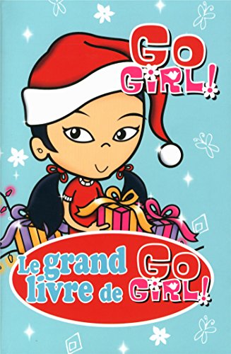 Imagen de archivo de GRAND LIVRE DE GO GIRL (LE) T.06 a la venta por Better World Books