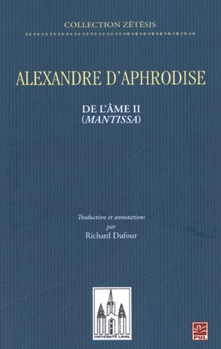 9782763715032: ALEXANDRE D'APHRODISE. DE L'AME II (MANTISSA)