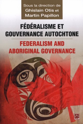 9782763715391: Fdralisme et gouvernance autochtone / federalism and aboriginal governance