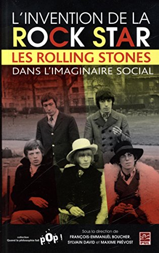 9782763717463: L' Invention de La Rock Star: Les Rolling Stones Dans L'Imaginaire Social