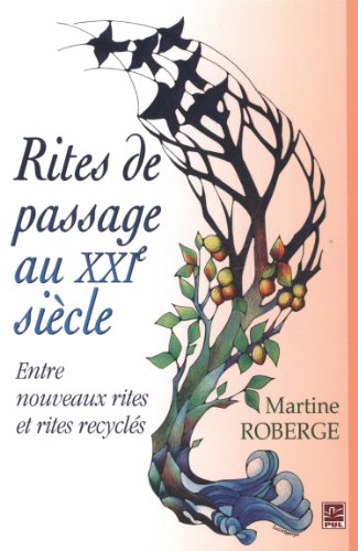 Imagen de archivo de Rites de passage au XXIe sicle. Entre nouveaux rites et rites recycls. a la venta por Doucet, Libraire/Bookseller