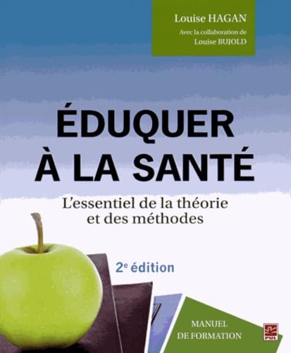 Stock image for Eduquer  la sant : L'essentiel de la thorie et des mthodes for sale by Bay Used Books