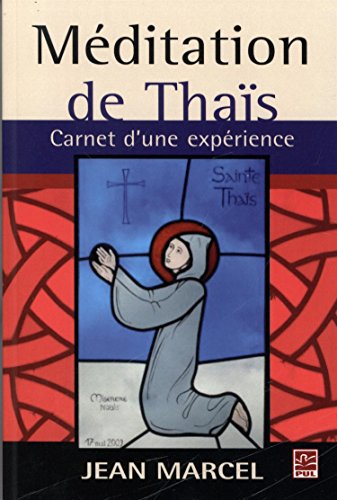 Beispielbild fr Mditation de Thas : Carnet d'une exprience zum Verkauf von medimops