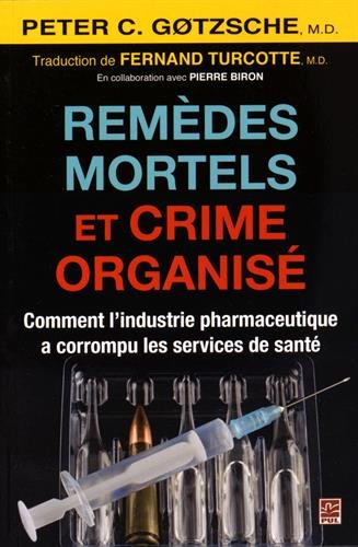 Beispielbild fr Remdes Mortels et Crime Organise. Comment l'Industrie Pharmaceut zum Verkauf von medimops