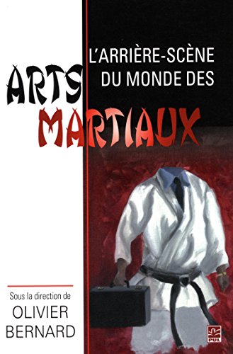 9782763722504: L'arrire-scne du monde des arts martiaux