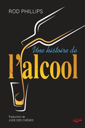 9782763723525: Une histoire de l'alcool