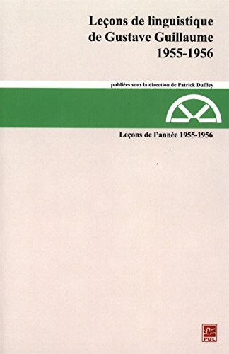 Beispielbild fr LECONS DE LINGUISTIQUE DE GUSTAVE GUILLAUME V 23 1955-1956 zum Verkauf von Gallix