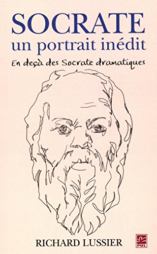 9782763730691: Socrate, un portrait indit : en de des Socrate dramatiques