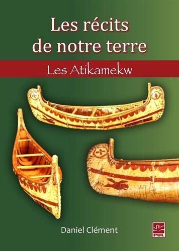 Stock image for Les rcits de notre terre: Les Atikamekw (1) for sale by Gallix
